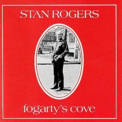 Stan Rogers - Fogartys Cove